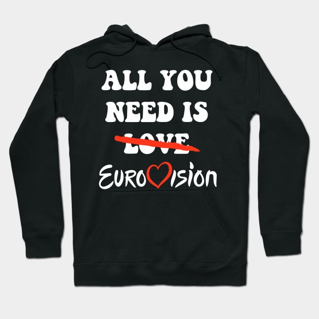 All You Need Is Eurovision Hoodie by naesha stores